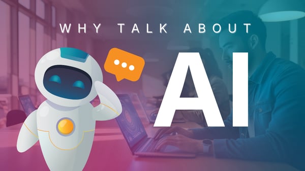 Why talk about AI